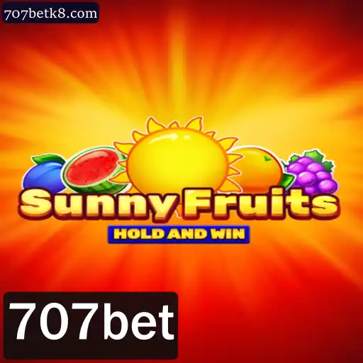 Explorando SunnyFruits e sua Conexão com 707bet